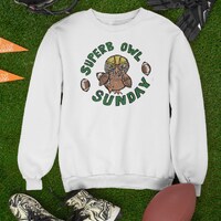 Superb Owl - Unisex Adult Sweatshirts, Football Game Day Sweatshirt, Gift For Football and Owl Lover