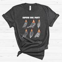 Superb Owl Party Shirt, Owl Lovers Tshirt, Party Lovers Tee