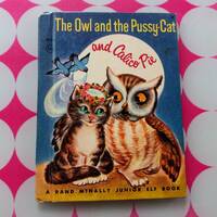 The Owl and the Pussy Cat and Calico Pie 19562 A Rand McNally Junior Elf Book By Edward Lear