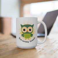 Owl Mug 15 oz - Good Morning Sunshine Inspirational Owl Coffee Mug - Owl Lover Gift - Owl Cup - Owl 