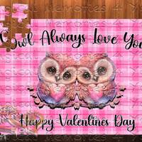 Valentines Day Puzzle, Owl Always Love You puzzle, Personalized Puzzle, Valentines Day Gift for Her,