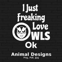I Just Love Owls Digital Png File, Instant Download, Owl T-shirt Design, Owl Png, Owl Printable, Fun
