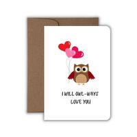 I Will Owl-Ways Love You, Funny Owl Valentine's Day Card for Him or Her, Handmade