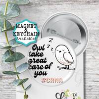 Anesthesia Pin Anesthesia Magnet Owl Take Care Of You Anesthesia Keychain CRNA Magnet CRNA Button Pi