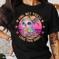 Owl bet you'll love this shirt, Funny Owl Shirt, Owl Pun Gift, Neon Owl T-Shirt, Owl Tee, Cute O
