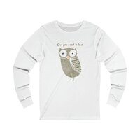 Owl you need is love Unisex Jersey Long Sleeve Tee