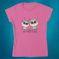 Adorable Owl T-Shirt – 'Owl I Need is You' Cotton Tee