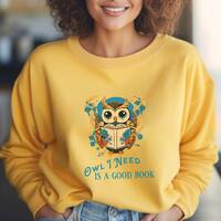 Owl I Need is a Book Adult Crewneck Sweatshirt, Book Lover Sweater