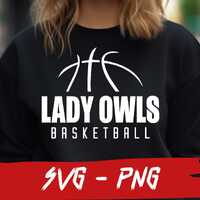 Lady Owls Basketball Svg, Go Lady Owls Png File, Lady Owls Shirt Design, School Team , Cricut, Layer