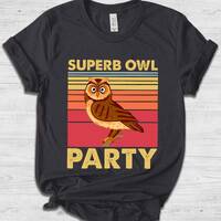 Superb Owl Party What We Do In The Shadows Owl Lover Vintage T-Shirt,Superb Owl Shirt,Owl Party Shir