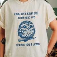 I May Look Calm Owl T-Shirt, Funny Thoughtful Owl Tee, Cute Bird Lover Gift, Unique Silent Thinker A