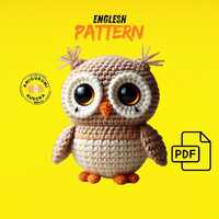 Owl Crochet Pattern PDF - Amigurumi Owl Toy Tutorial, Cute Handmade Plush, DIY Crochet Animal Instru