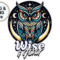 Wise & Wild- Gothic Owl SVG - PNG Digital File