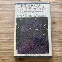 If the Owl Calls Again, A Collection of Owl Poems, First Edition, Myra Cohn Livingston, editor, Anto