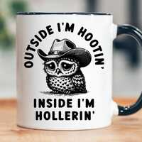 Funny Owl Mug, Outside I'm Hootin Inside I'm Hollerin, Owl Meme Mug, Funny Mental Health Mug