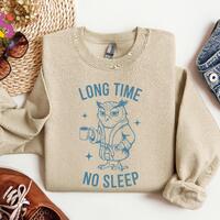 Long Time No Sleep Sweater, Owl Coffee Sweatshirt, Retro Vintage Style Crewneck, Trendy Funny Hoodie