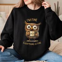 Funny Owl Meme Sweatshirt, Everything Is Fine Graphic Pullover, Quirky Coffee Drinker Design, Owl Hu