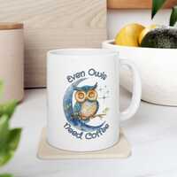 Owl Mug, Even Owls Need Coffee Mug, Blue Owl on The Moon Mug, Owl-Lover's Coffee Mug, Owl-Lover&
