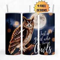 Just a Girl Who Loves Owls, Owl and Moon Tumbler Wrap,  20 oz Sublimation Tumbler Wrap PNG