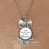 Owl pendant - "Look Whooo's going to be a Grandma" - Grandma -to- be necklace - announ