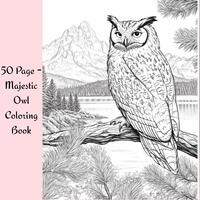 Majestic Owl Coloring Book: 50 Printable Pages for Adults - Relaxing Bird Art Therapy