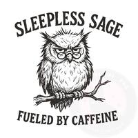 Sarcastic Owl PNG: Sleepless Sage Clipart, Funny Coffee Quote (Digital Download)