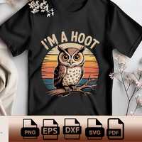 I'm A Hoot Owl On The Outside I'm Hootin Png Svg Pdf Dxf Eps
