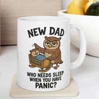 Funny New Dad Owl Mug: Sleep Deprived Parent Coffee Cup