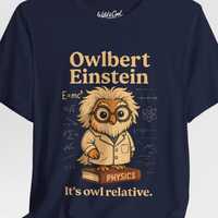 Owlbert Einstein Funny Owl T-Shirt - Albert Einstein Science Pun Tee, Physics Teacher Gift, Nerdy Ow