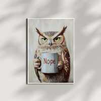 Nope O’Clock – Grumpy Owl with Coffee Mug | Funny Animal Art | Morning Mood Wall Decor |