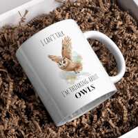Tasse chouette - "I can't talk, I'm thinking about owls" - Cadeau mignon pour amo