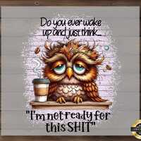 Funny Owl DTF Transfer: Tired Bird Coffee Design - Ready To Press Shirt