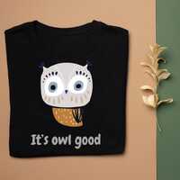 It Is Owl Good Tshirt, Owl Graphic Shirt, Cute Owl Graphic Tee, Funny Animal Shirt, Unisex Tee Gift,