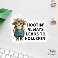 Hootin Leads To Hollerin Sticker, Cute Owl, Country Owl Sticker, Funny Laptop Decal, Coworker Magnet