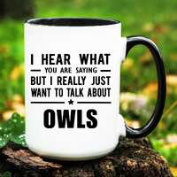 Owl Mug, Owl Gift, Owl Lover Gift, Funny Owls Cup, Owls Coffee Mug, Owl Gifts