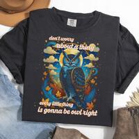 Don't Worry Owl Comfort Colors&reg; Vintage Style Shirt, Owl Lovers Shirt, Inspirational Owl Des