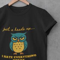 I HATE EVERYTHING! Funny Owl Graphic T-Shirt for Nature Lovers, Unisex Casual Wear, Perfect Gift for