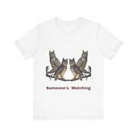Owl Watch Unisex Jersey Tee - 'Someone's Watching' Graphic T-Shirt, Someone's Watchi