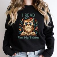 Reading Owl Sweatshirt, I Read Past My Bedtime, Funny Bookworm Gift, Cozy Reader Apparel, Fall Booki