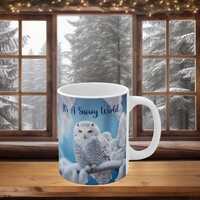 Snowy Owl Mug - It's A Snowy World Coffee Cup, Owl Lover Mug, 11oz, 15oz