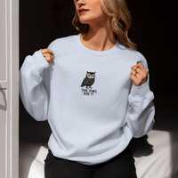 Embroidered The Owl Did It  Gildan 18500 Sweatshirt, Funny Unisex Pullover