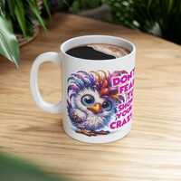 Whimsical Owl Mug - "Don't Fear to Show Your Crazy" - Fun Gift for Bird Lovers, Unique