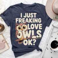Funny Owl Lover T-Shirt | Birdwatcher Gift