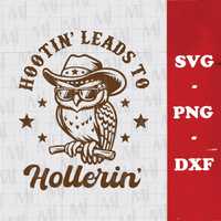 Vintage Western Owl SVG PNG | Hootin' Leads to Hollerin' (Digital Download)