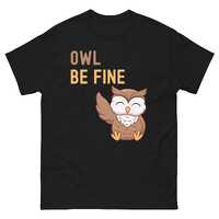 Owl Be Fine T-Shirt – Smiling Waving Owl Graphic Unisex Tee