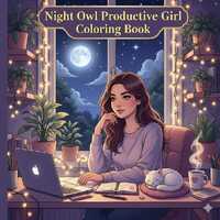 Night Owl Productive Girl Coloring Book