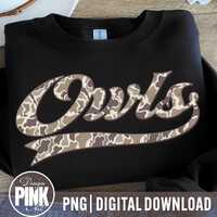 Owls Camo Team Mascot PNG, Sports Team Owls Mascot Shirt Design, Game Day Camo Script Owls Sublimati