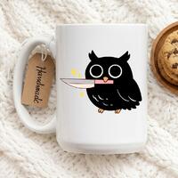Cute Evil Owl Mug, Funny Kawaii Mug, Dark Humor Cute Mug, Funny Owl Coffee Mug, Sarcastic Cute Mug, 