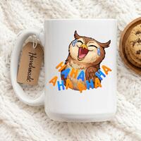 Funny Owl Mug, Cute Owl Mug, Haha Mug, Laughing Owl Mug, Funny Animal Mug, Cute Gift, Owl Lover Gift
