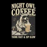 Night Owl Coffee Raccoon PNG &ndash; Funny Late Night Animal Graphic, Think Fast Sip Slow Design